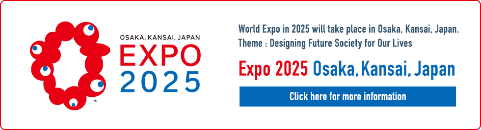 World Expo in 2025 will take place in Osaka, Kansai, Japan.Theme : Designing Future Society for Our Lives Expo 2025 Osaka, Kansai, Japan Click here for more information
