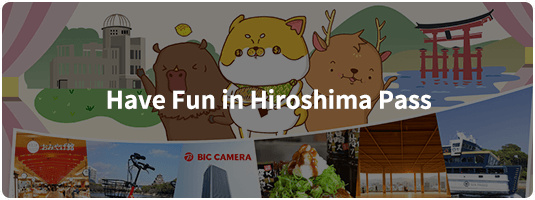 Have Fun in Hiroshima Pass